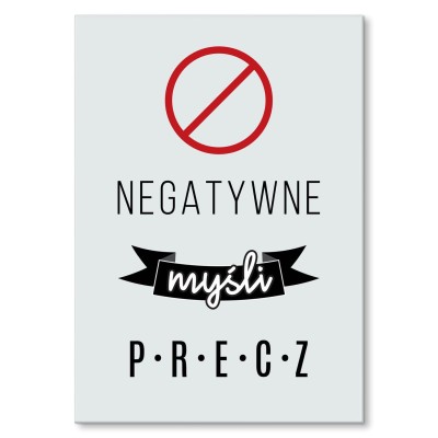 Plakat metalowy Negatywne myśli precz Prezent
