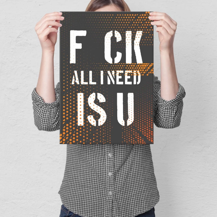Plakat metalowy FCK all I need is U Prezent