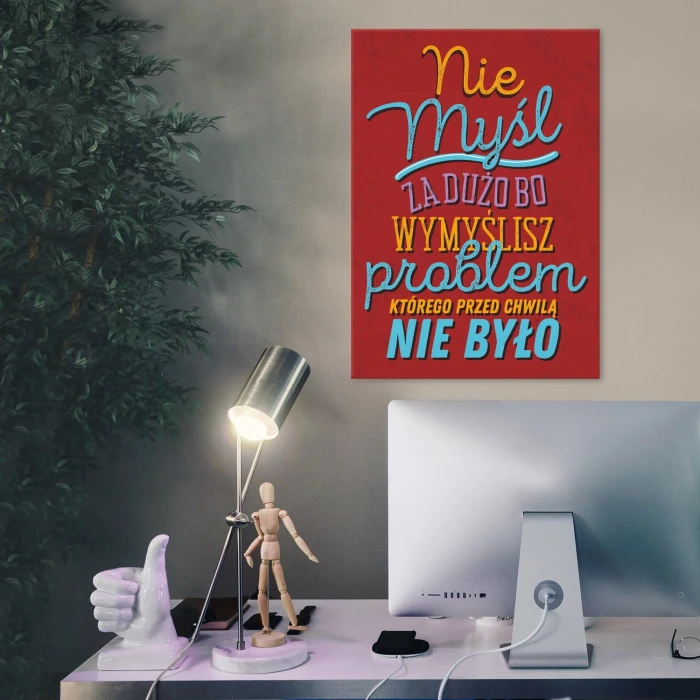Plakat metalowy Nie myśl za dużo Prezent