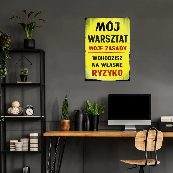 Plakat metalowy Mój warsztat własne ryzyko Prezent