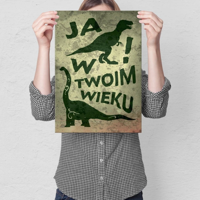 Plakat metalowy W twoim wieku Prezent