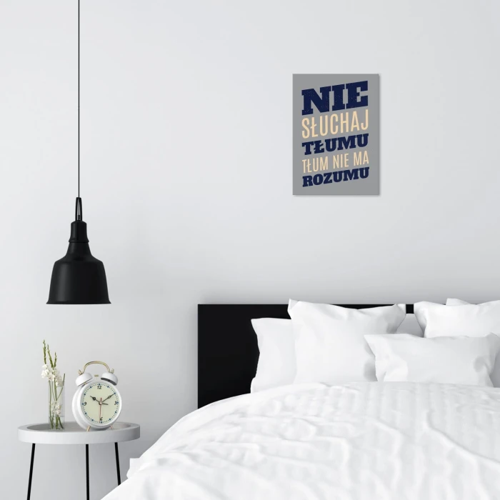 Plakat metalowy Nie słuchaj tłumu Prezent