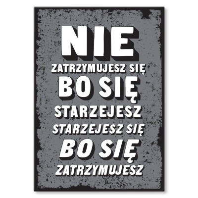 Plakat metalowy Starzejesz się Prezent