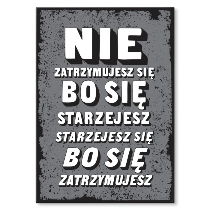 Plakat metalowy Starzejesz się Prezent