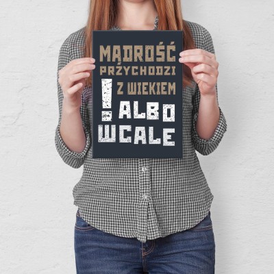 Plakat metalowy Mądrość z wiekiem Prezent