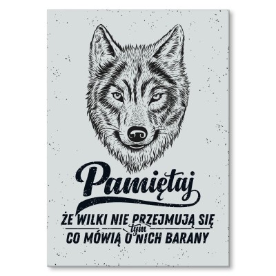 Plakat metalowy Pamiętaj że wilki Prezent