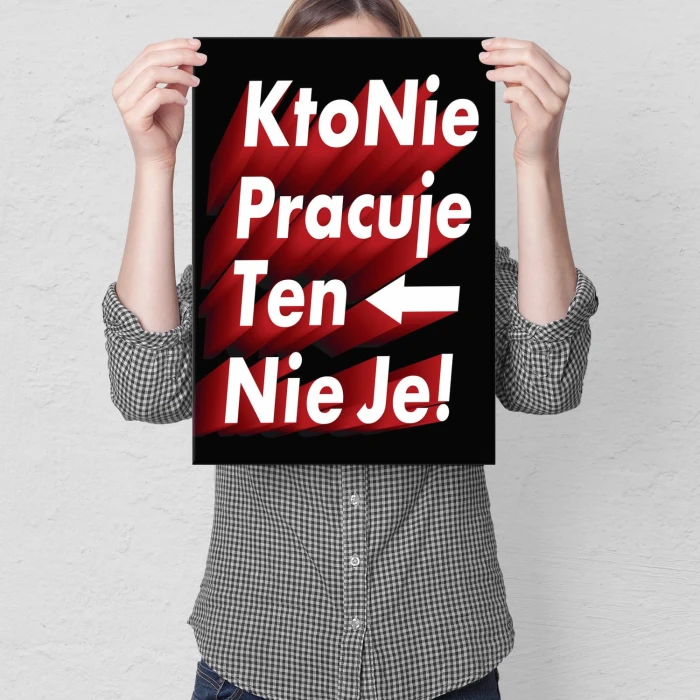 Plakat metalowy Kto nie pracuje... Prezent