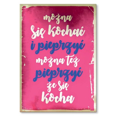 Plakat metalowy Można kochać i pieprzyć Prezent