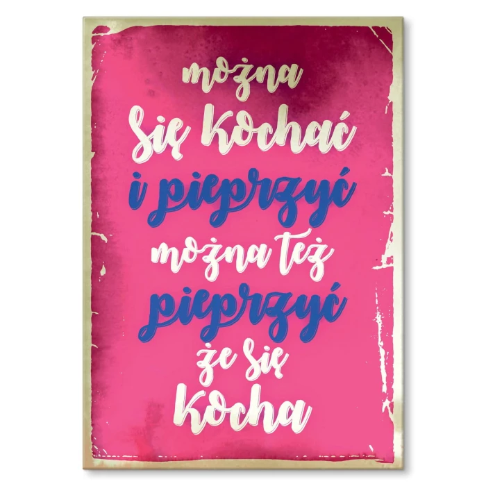 Plakat metalowy Można kochać i pieprzyć Prezent