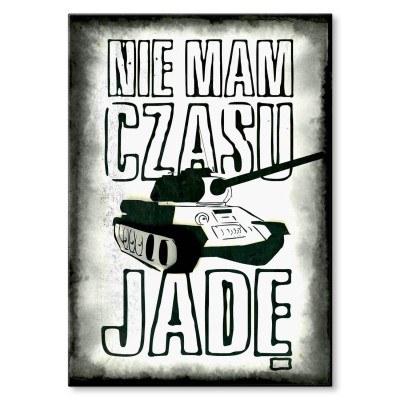 Plakat metalowy Jadę czołgiem Prezent