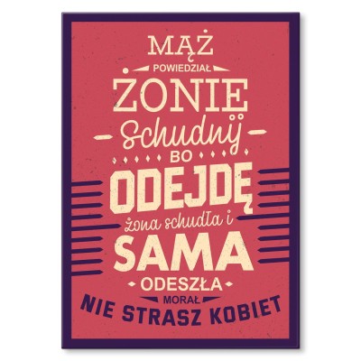 Plakat metalowy Nie strasz kobiet Prezent