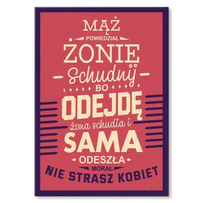 Plakat metalowy Nie strasz kobiet Prezent