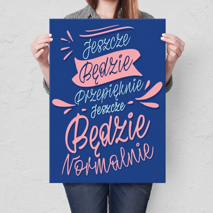Plakat metalowy Jeszcze będzie przepięknie Prezent