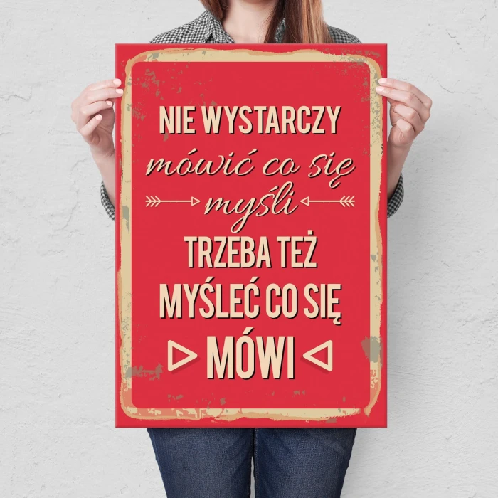 Plakat metalowy Myśl co mówisz Prezent