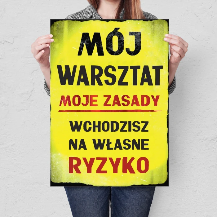 Plakat metalowy Mój warsztat własne ryzyko Prezent