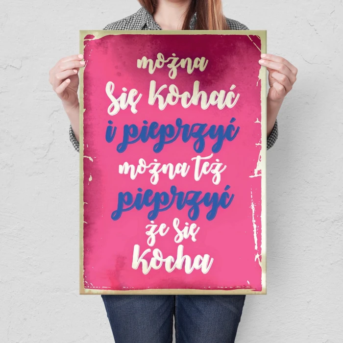 Plakat metalowy Można kochać i pieprzyć Prezent