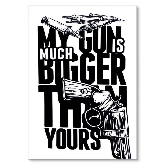 Plakat metalowy My gun is bigger Prezent