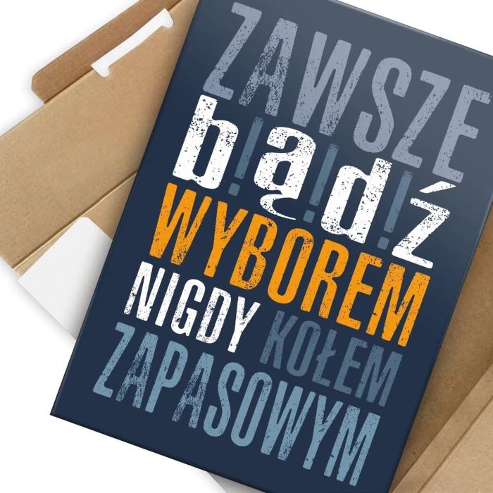 Plakat metalowy Zawsze bądż wyborem Prezent