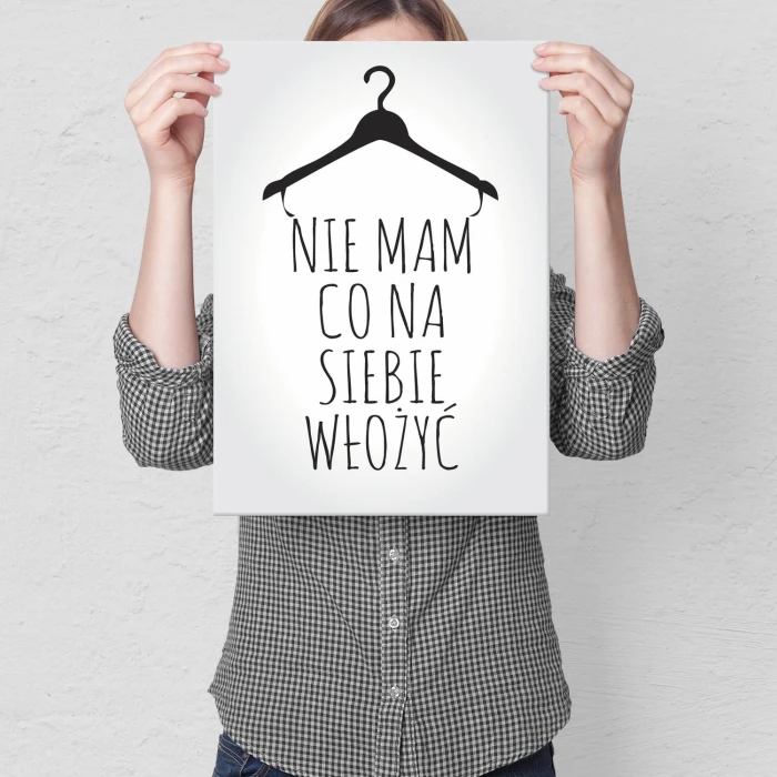 Plakat metalowy Nie mam co włożyć Prezent