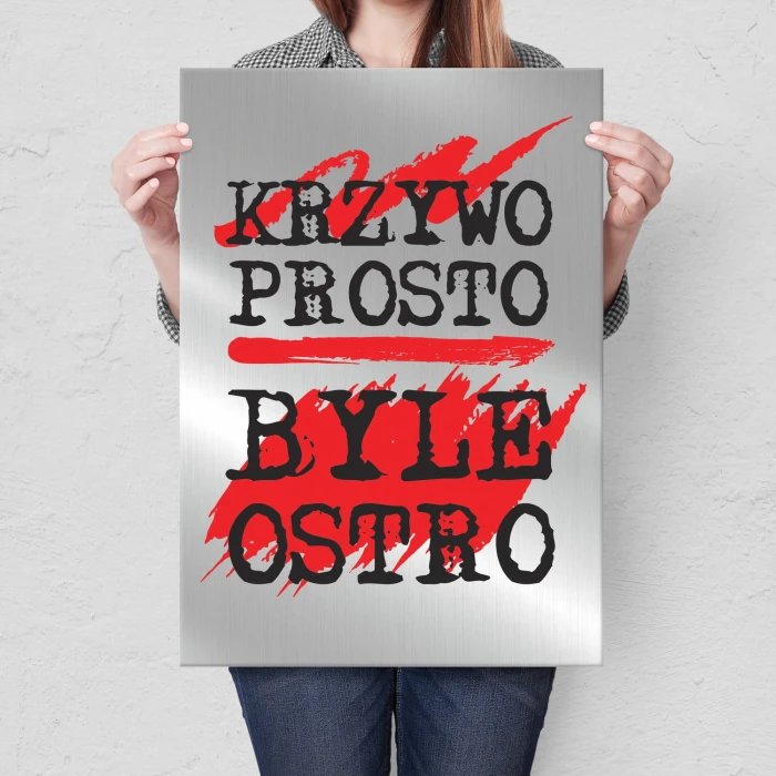 Plakat metalowy Krzywo prosto ostro Prezent