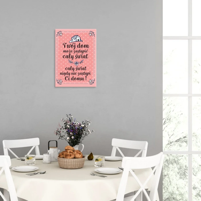 Plakat metalowy Twój dom cały świat Prezent