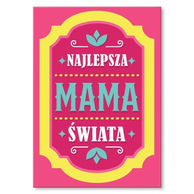 Plakat metalowy Najlepsza mama świata Prezent