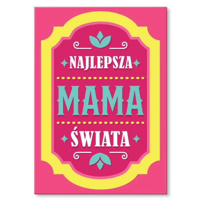 Plakat metalowy Najlepsza mama świata Prezent