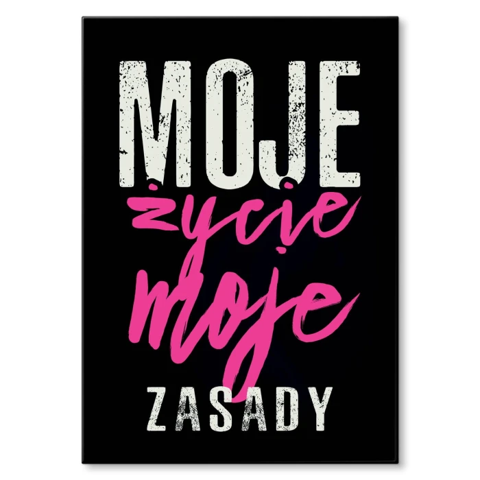 Plakat metalowy Moje życie moje zasady Prezent