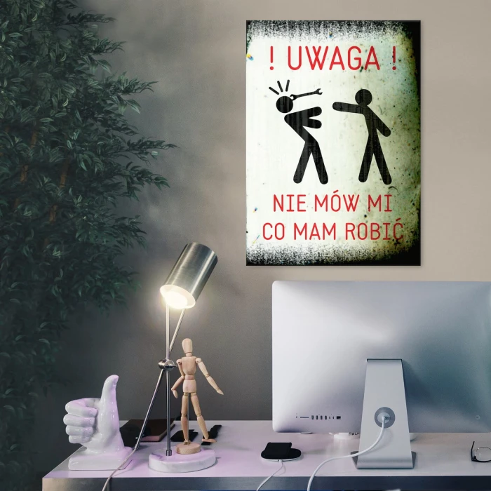 Plakat metalowy Nie mów mi co mam robić Prezent