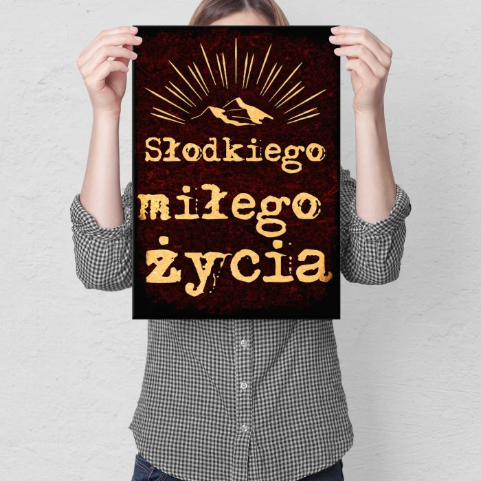 Plakat metalowy Słodkiego życia Prezent