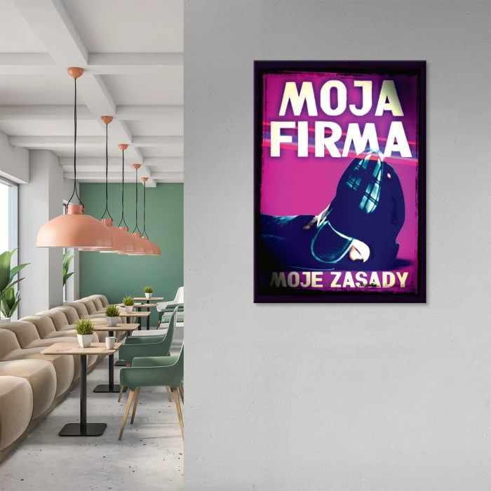 Plakat metalowy Moja firma moje zasady Prezent
