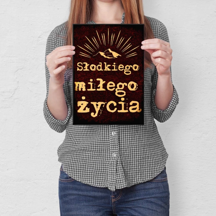 Plakat metalowy Słodkiego życia Prezent