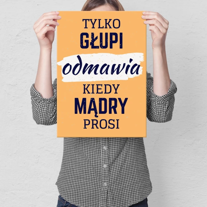 Plakat metalowy Tylko głupi odmawia Prezent