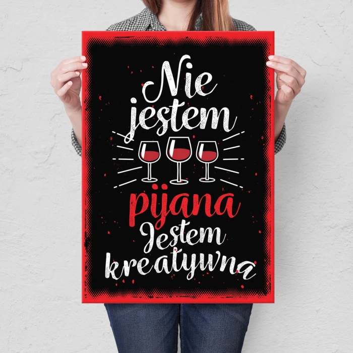 Plakat metalowy Nie jestem pijana Prezent