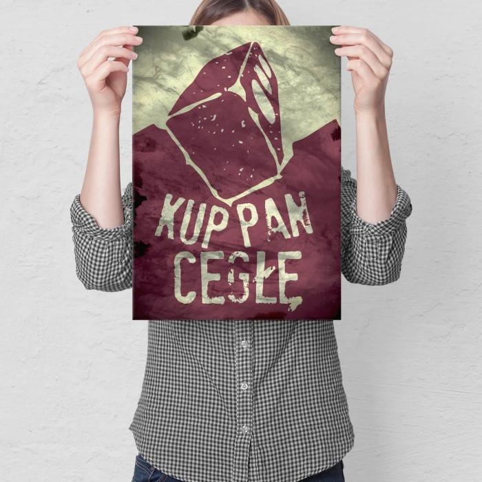 Plakat metalowy Kup pan cegłę Prezent