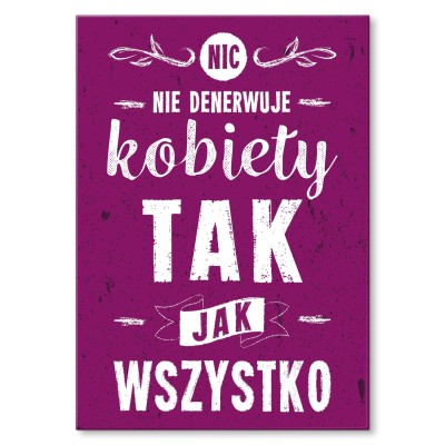 Plakat metalowy Nerwy kobiety Prezent