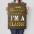 Plakat metalowy Im classic Prezent