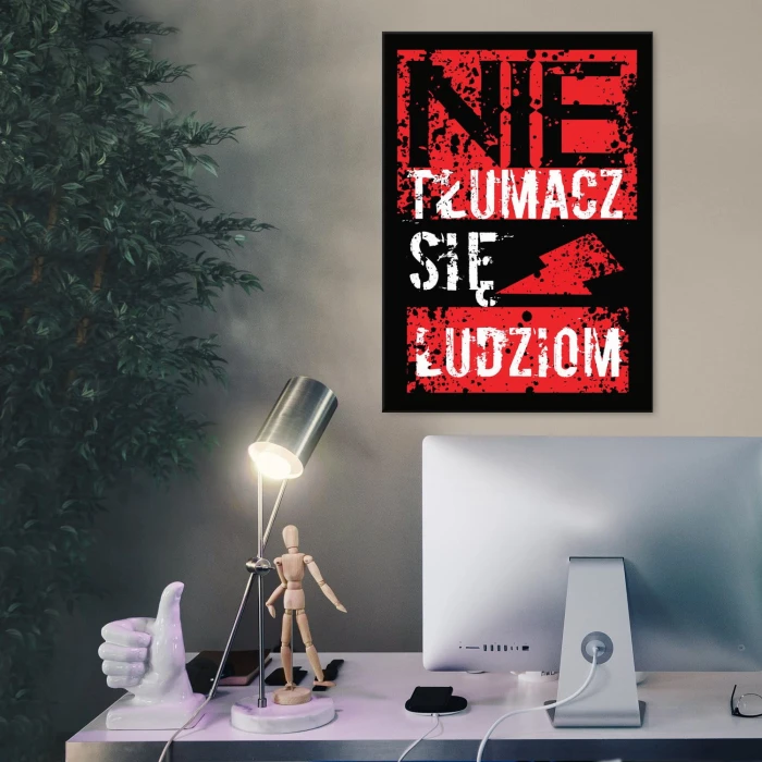 Plakat metalowy Nie tłumacz się Prezent