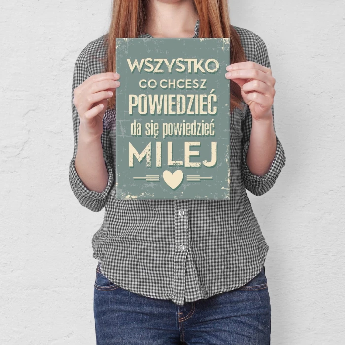 Plakat metalowy Wszystko co chcesz powiedzieć Prezent