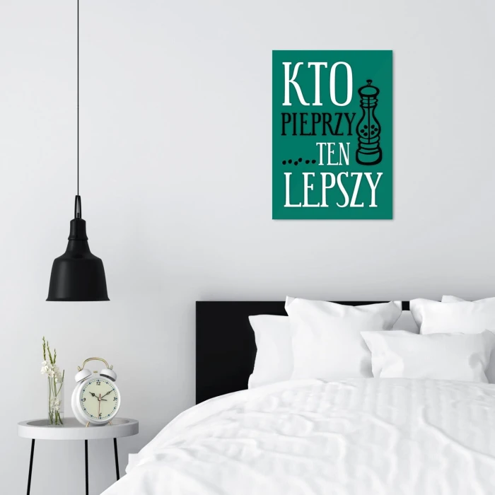 Plakat metalowy Kto pieprzy ten lepszy Prezent