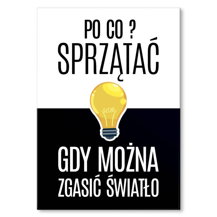 Plakat metalowy Po co sprzątać? Prezent