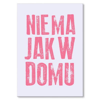 Plakat metalowy Nie ma jak w domu Prezent