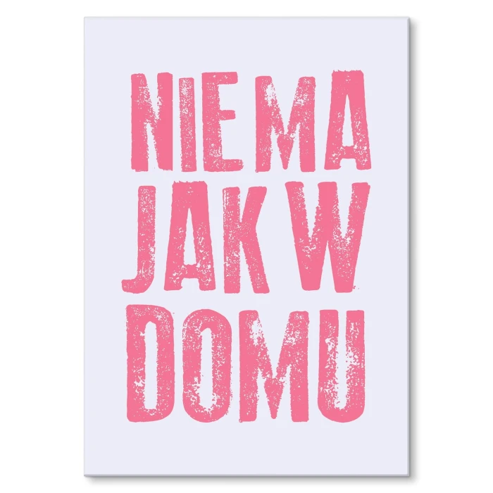 Plakat metalowy Nie ma jak w domu Prezent
