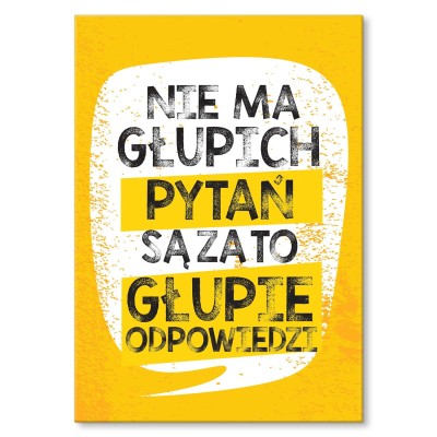Plakat metalowy Nie ma głupich pytań Prezent