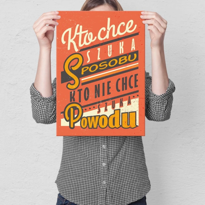 Plakat metalowy Kto chce szuka sposobu