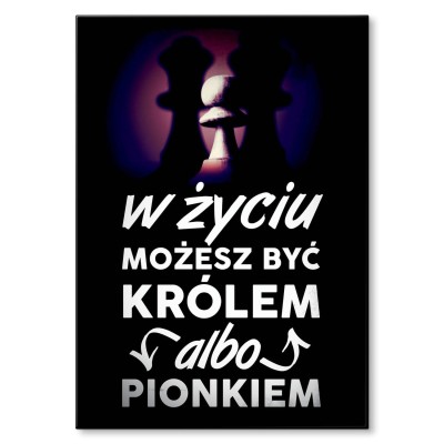 Plakat metalowy Król czy pionek? Prezent