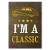 Plakat metalowy Im classic Prezent