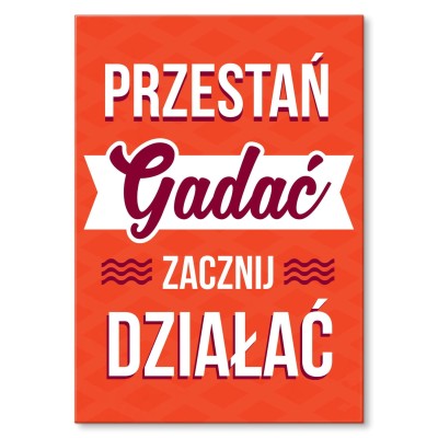 Plakat metalowy Zacznij działać Prezent