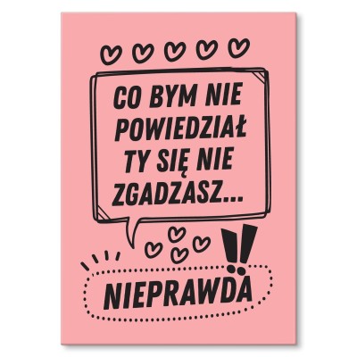 Plakat metalowy Co bym nie powiedział Prezent