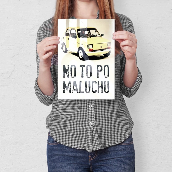 Plakat metalowy No to po maluchu Prezent